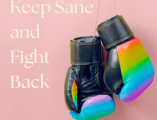 Keep Sane and Fight Back